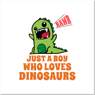 Just A Boy Who Loves Dinosaurs Posters and Art